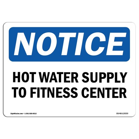Signmission OSHA Sign, Hot Water Supply To Fitness Center, 14in X 10in Rigid Plastic, 14" W, 10" H, Landscape OS-NS-P-1014-L-13530